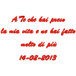 Cuscino con frase "A Te che hai preso la mia vita e ne hai fatto molto di più" con data di San Valentino ricamata