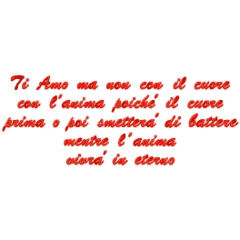 Cuscino con frase "Ti amo ma non con il cuore con l'anima poichè..."