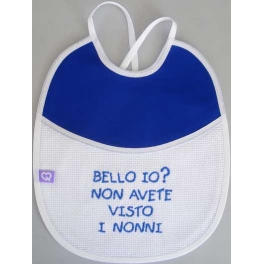 Bavetta con frase ricamata "Bello io? non avete visto i nonni"