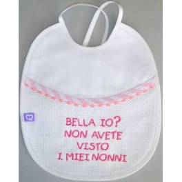 Bavetta con frase ricamata "Bella Io? non avete visto i miei Nonni"